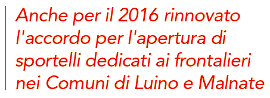 Sportelli dedicati ai Frontalieri - Luino e Malnate
